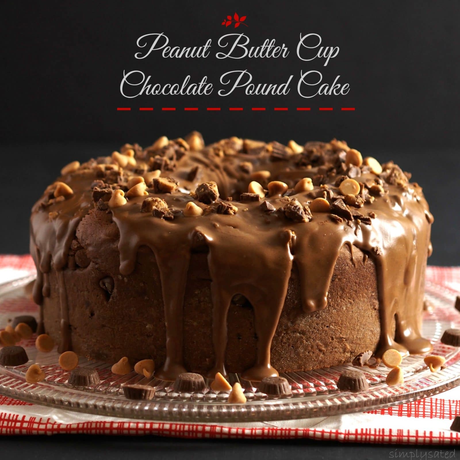 Peanut Butter Cup Chocolate Pound Cake-chocolate pound cake with chopped peanut butter cups & topped with peanut butter cup frosting. Simply Sated