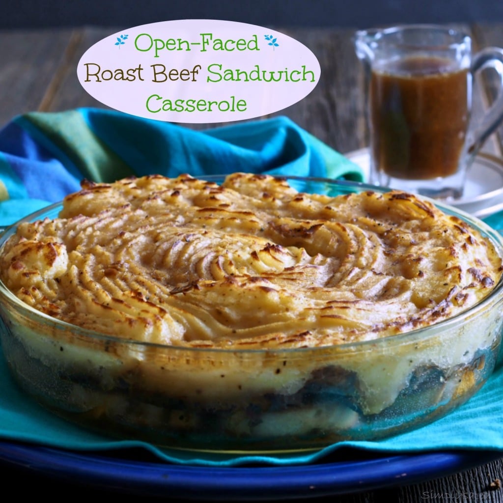 OpenFaced Roast Beef Sandwich Casserole